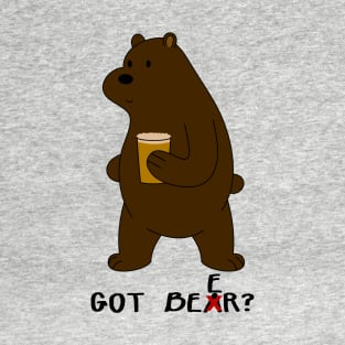 Got Bear? T-Shirt